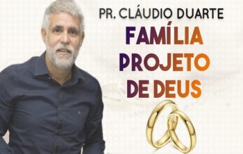 Como Pregar para a Família – Pastor Cláudio Duarte